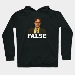 FALSE - Dwight Schrute Hoodie